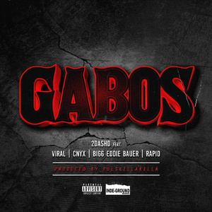 Gabos (feat. Viral, Cnyx, Bigg Eddie Bauer & Rapid)