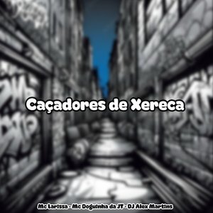 Caçadores de Xereca