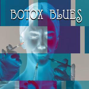 BOTOX BLUES
