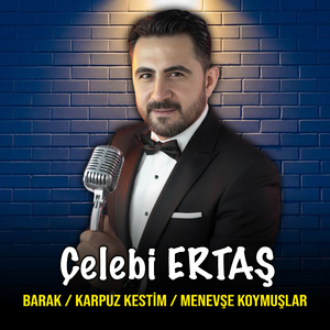 Barak / Karpuz Kestim / Menevşe Koymuşlar