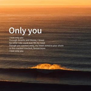 Only you