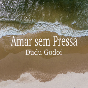 Amar Sem Pressa