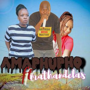 Amaphupho (feat. Mathandelas & Dee Dha Gal)