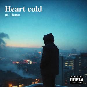 Heart cold (feat. Tiana)