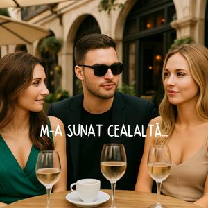 M-a sunat cealalta