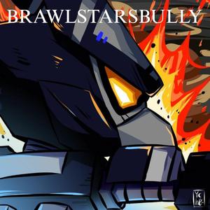 BRAWLSTARSBULLY