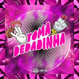 Toma Dedadinha