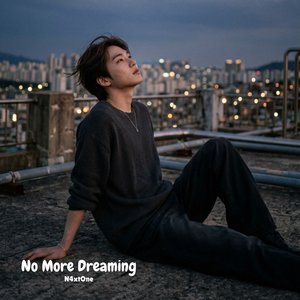 No More Dreaming