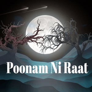 Poonam Ni Raat