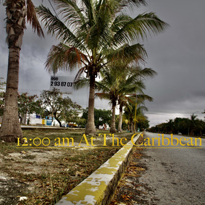 12:00 Am At The Caribbean