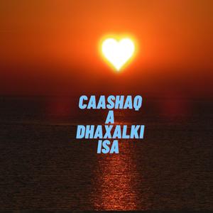 Caashaqa Dhaxalkiisa