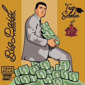 Big Paid (feat. Sauce Walka)
