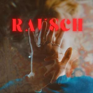 rausch (feat. PITCH)