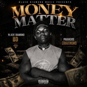 MONEY MATTER (feat. Pavakode & CRAVXNUMB)