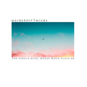 For Harold Budd, Whose Music Plays On