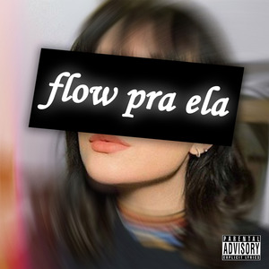 Flow pra Ela