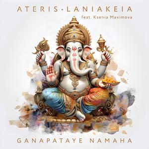 Ganapataye Namaha (feat. Ksenia Maximova)