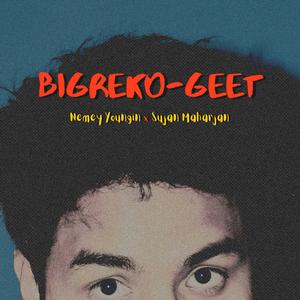 Bigreko Geet