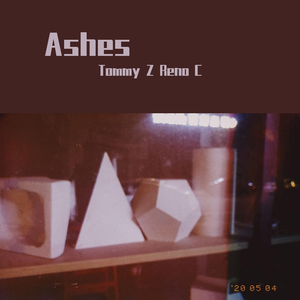 Ashes（feat. Reno C）