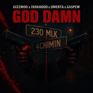 GOD DAMN (feat. InDaHood & Omerta)