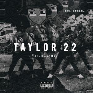TAYLOR 22 (feat. Hezzymoe)