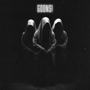 GOONS! (feat. MILITXNT & PROPHET)