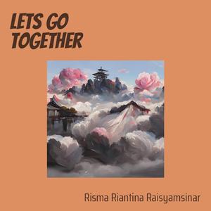 Lets Go Together