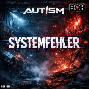 Systemfehler (feat. AUT!SM)