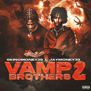 Vamp Brothers 2 (feat. Jaymoney30)