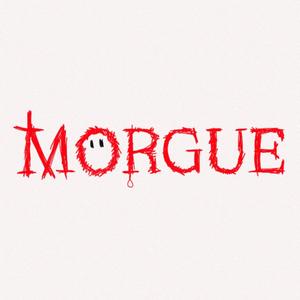 MORGUE (s!ah)