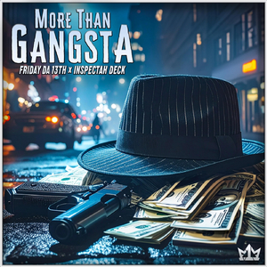 More Than Gangsta (feat. Inspectah Deck)