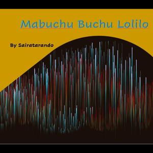 Mabuchu Buchu Lolilo