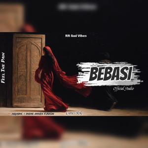BEBASI (RR SAD VIBES)