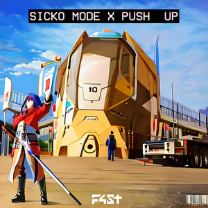 Sicko Mode x Push Up