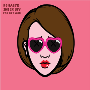 She in Luv (Fat Boy Mix)