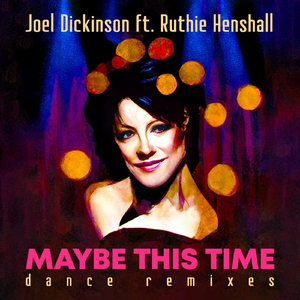 Maybe This Time (Cabaret Mix) [feat. Ruthie Henshall]