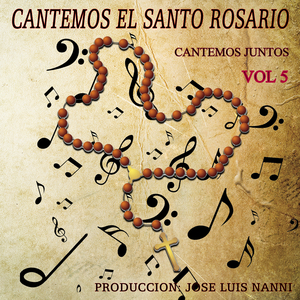 Cantemos el Santo Rosario: Cantemos Juntos