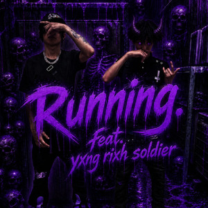 Running (feat. yxng rixh soldier)