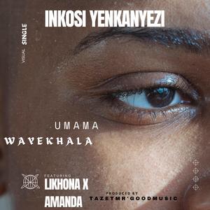 Umama wayekhala (feat. Amanda & Likhona)