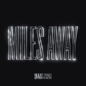 Miles Away