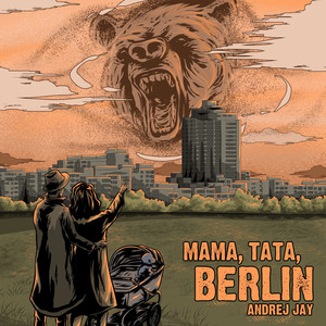 Mama, Tata, Berlin