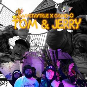 Tom & Jerry (feat. Grand-O, Tajin & Ok Cam)