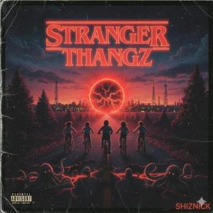 Stranger Thangz