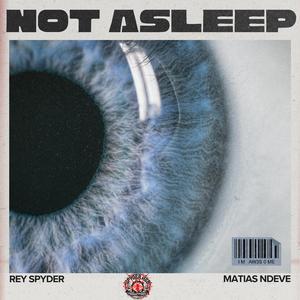 Not Asleep (feat. Matias Ndeve) (Remix)