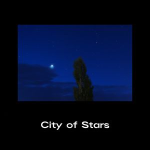 City of Stars