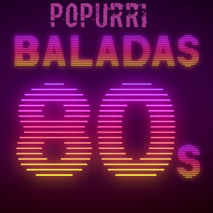 .POPURRI BALADAS DE LOS 80´s. (Extended Version)