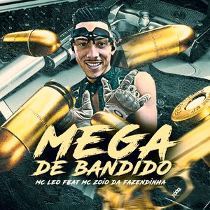 Mega de Bandido (feat. MC Zoio da Fazendinha)