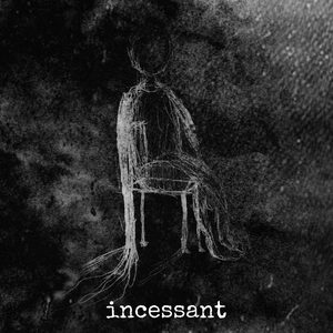 Incessant
