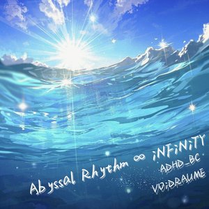 Abyssal Rhythm ∞ iNFiNiTY