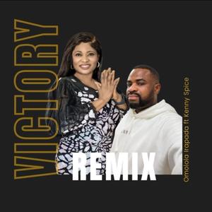 Victory (Omolola irapada featured kenny spice Remix Remix)